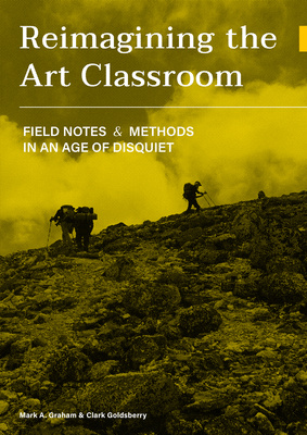 Reimagining the Art Classroom is Now Available!